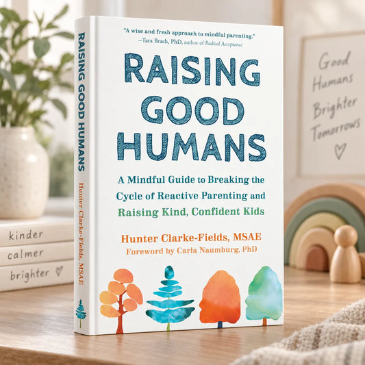 Raising Good Humans